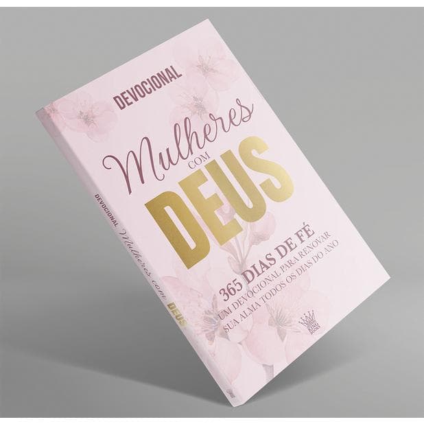 Mulheres com Deus - 365 Dias de Fé - Devocional